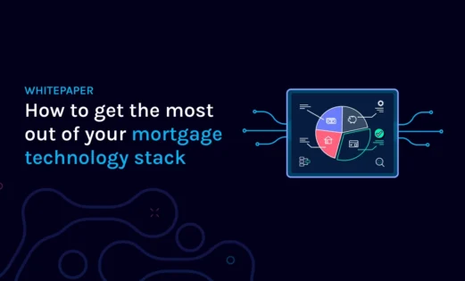 featured how to get the most out of your mortgage technology stack