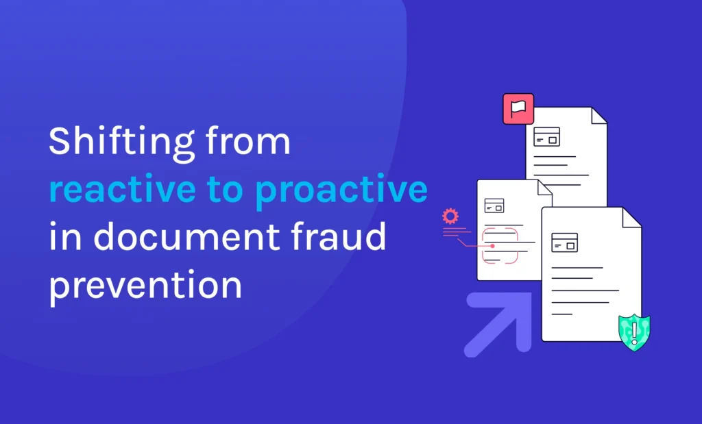 featured shifting from reactive to proactive in document fraud prevention