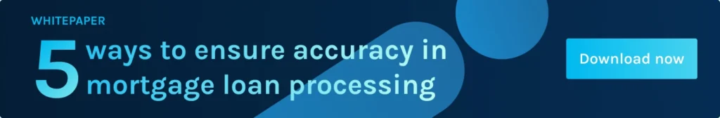 5 ways to ensure accuracy in mortgage loan processing